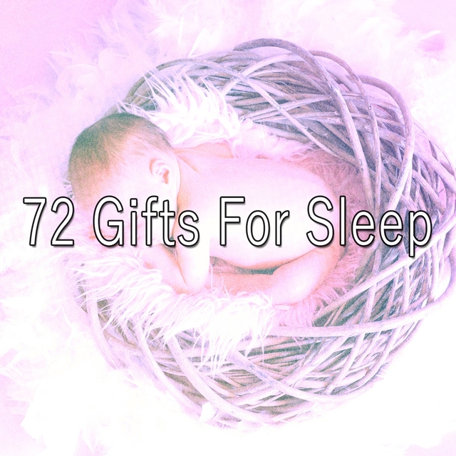 72 Gifts for Sleep