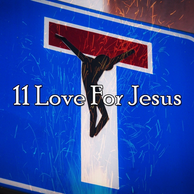 11 Love for Jesus