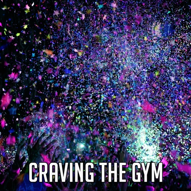 Craving the Gym