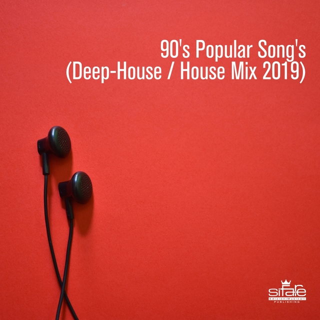 Couverture de 90' POPULAR SONG'S (DEEP-HOUSE / HOUSE MIX 2019)