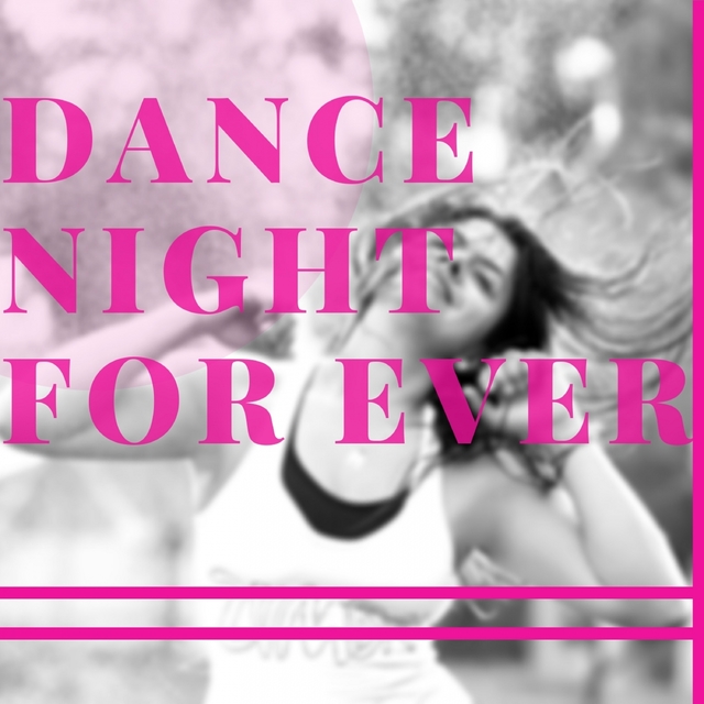 Couverture de DANCE NIGHT FOR EVER