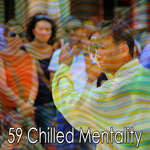 59 Chilled Mentality