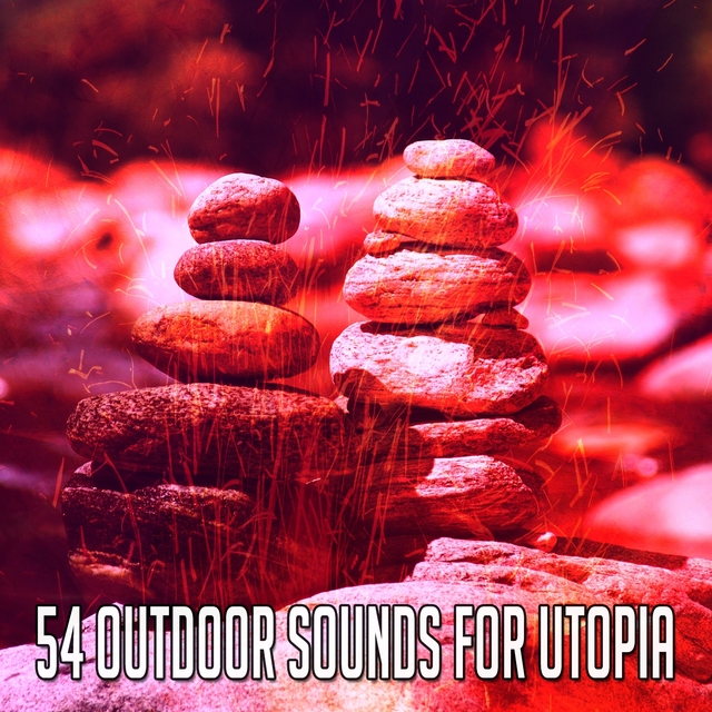 54 Outdoor Sounds for Utopia