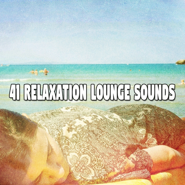 41 Relaxation Lounge Sounds