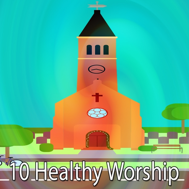 10 Healthy Worship