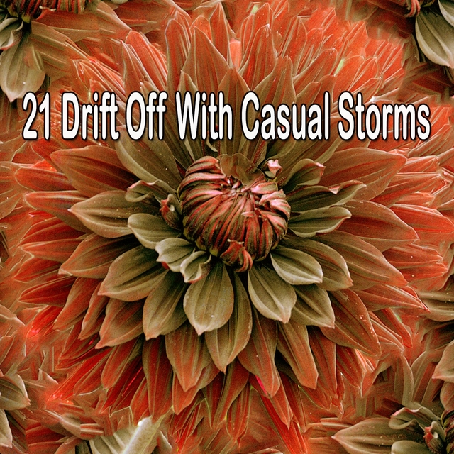 Couverture de 21 Drift Off with Casual Storms