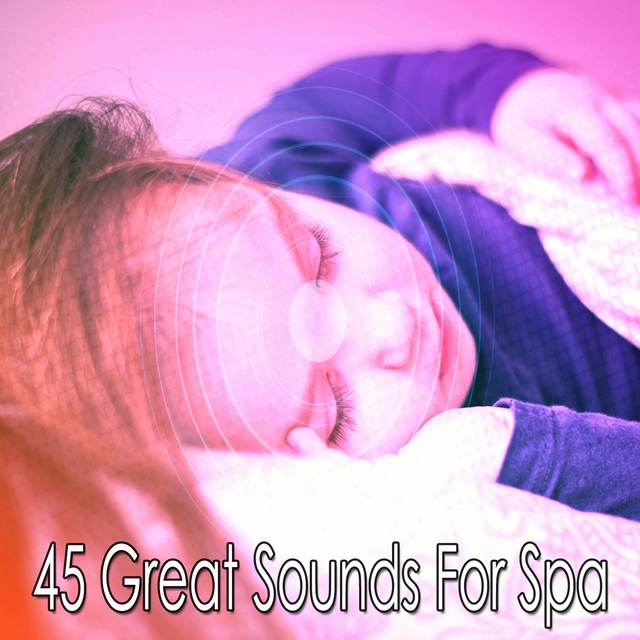 Couverture de 45 Great Sounds for Spa