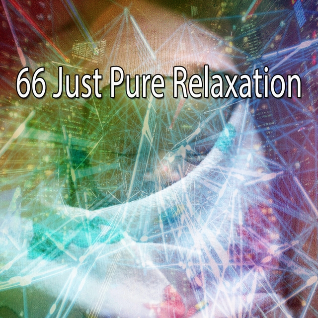 66 Just Pure Relaxation