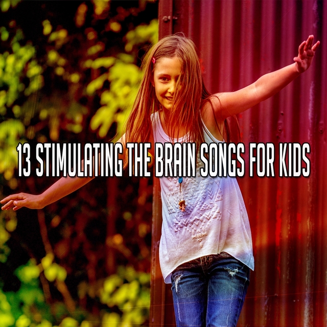 Couverture de 13 Stimulating the Brain Songs for Kids