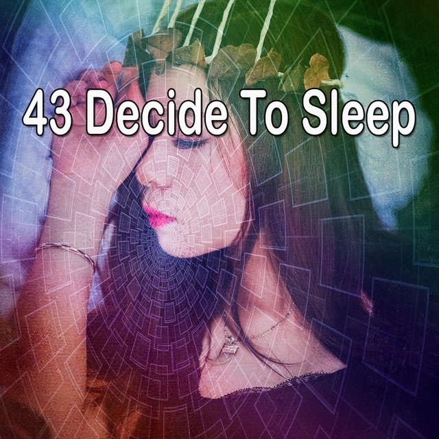 43 Decide to Sleep