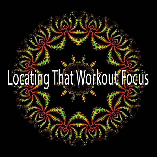 Locating That Workout Focus