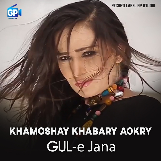 Couverture de Khamoshay Khabary Aokry Gul E Jana