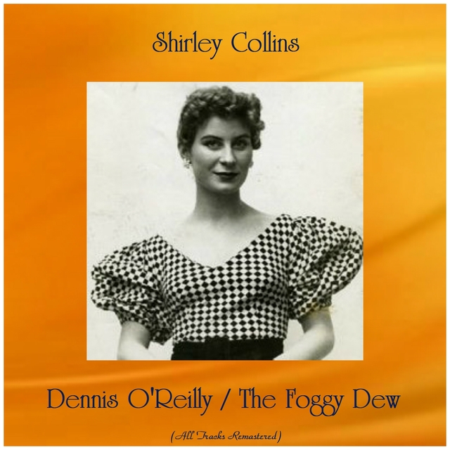 Dennis O'Reilly / The Foggy Dew