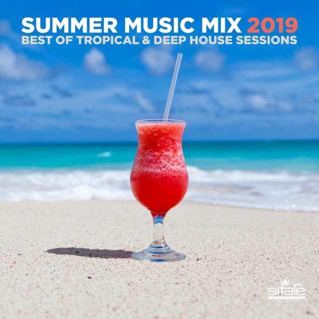 Couverture de SUMMER MUSIC MIX 2019 BEST OF TROPICAL & DEEP HOUSE SESSIONS