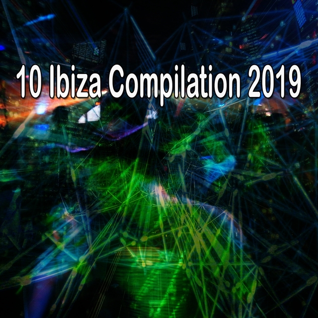 10 Ibiza Compilation 2019