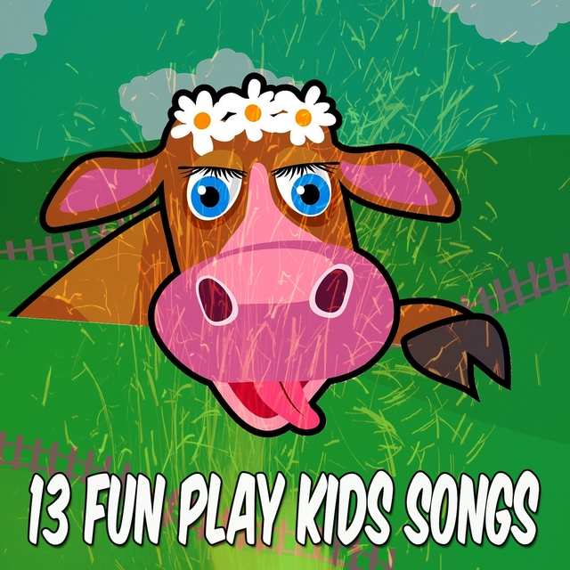 13 Fun Play Kids Songs