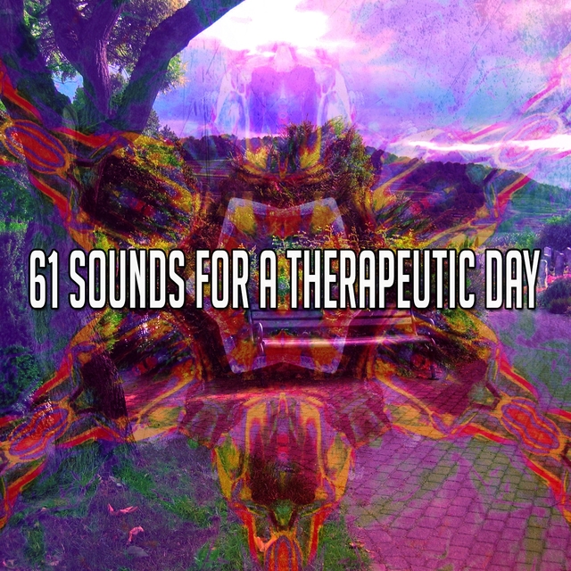 Couverture de 61 Sounds for a Therapeutic Day