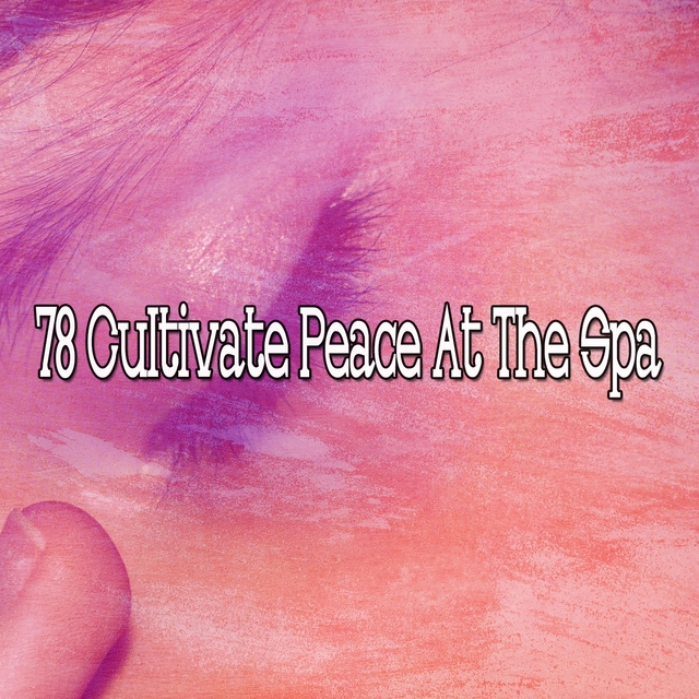 Couverture de 78 Cultivate Peace at the Spa