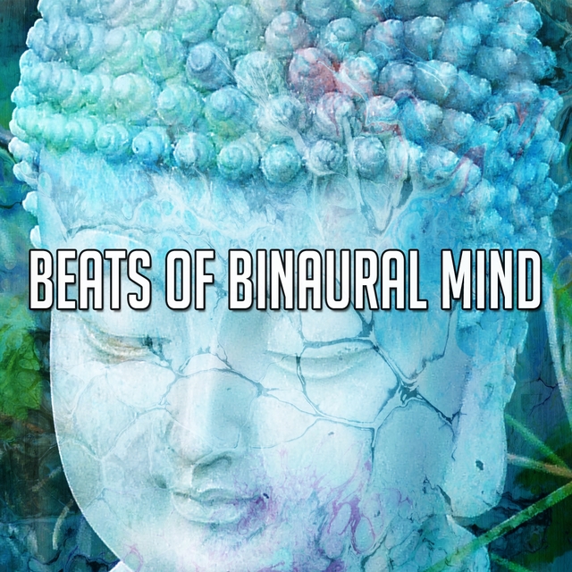 Beats of Binaural Mind