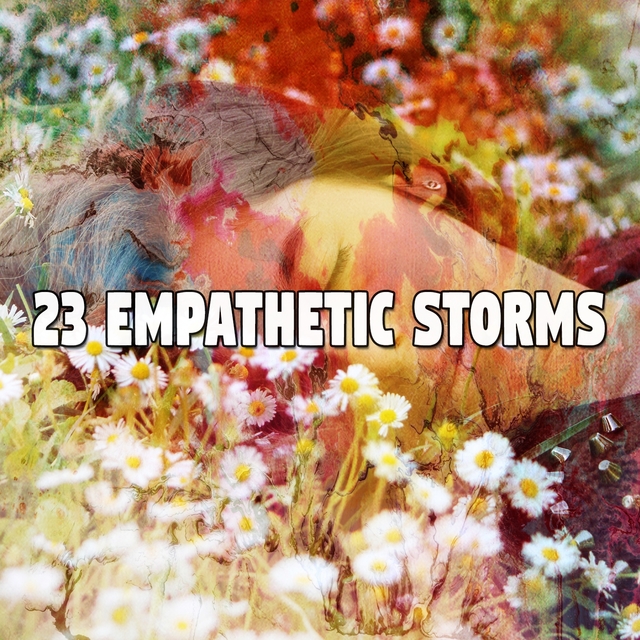 23 Empathetic Storms