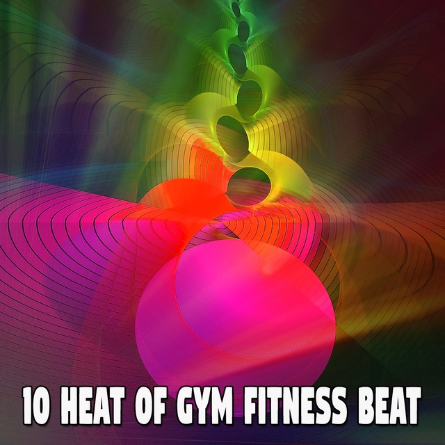 Couverture de 10 Heat of Gym Fitness Beat