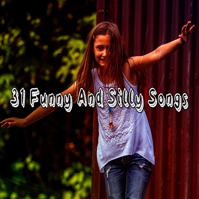 31 Funny and Silly Songs