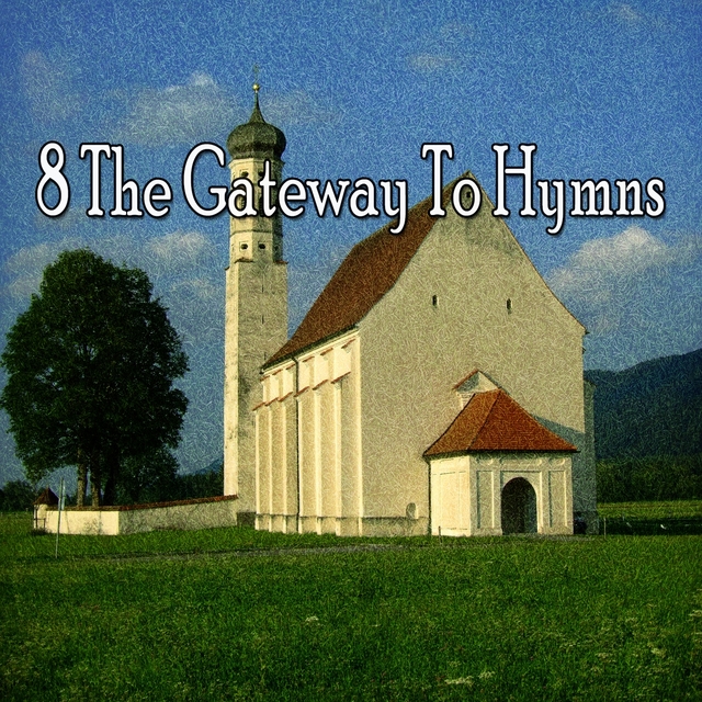 8 The Gateway to Hymns