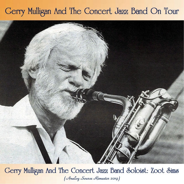 Gerry Mulligan and the Concert Jazz Band Soloist: Zoot Sims