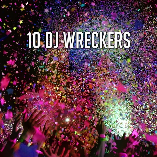 Couverture de 10 Dj Wreckers