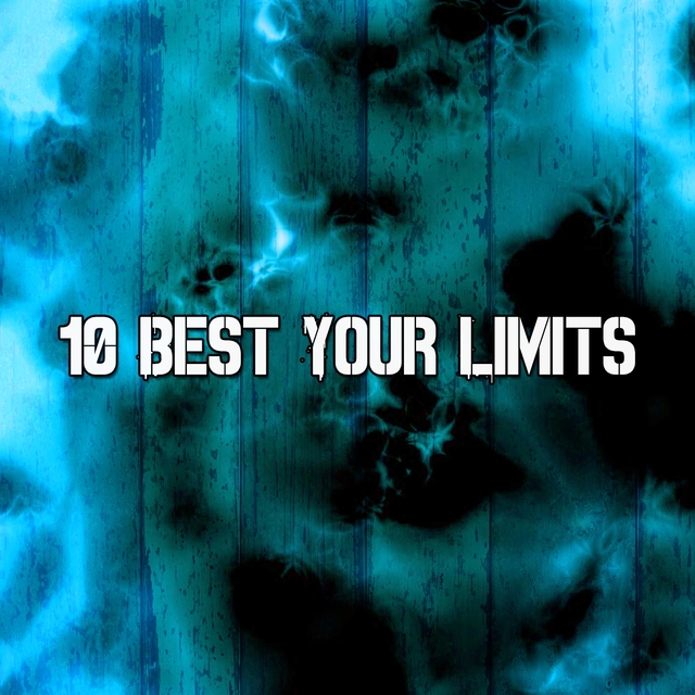 10 Best Your Limits