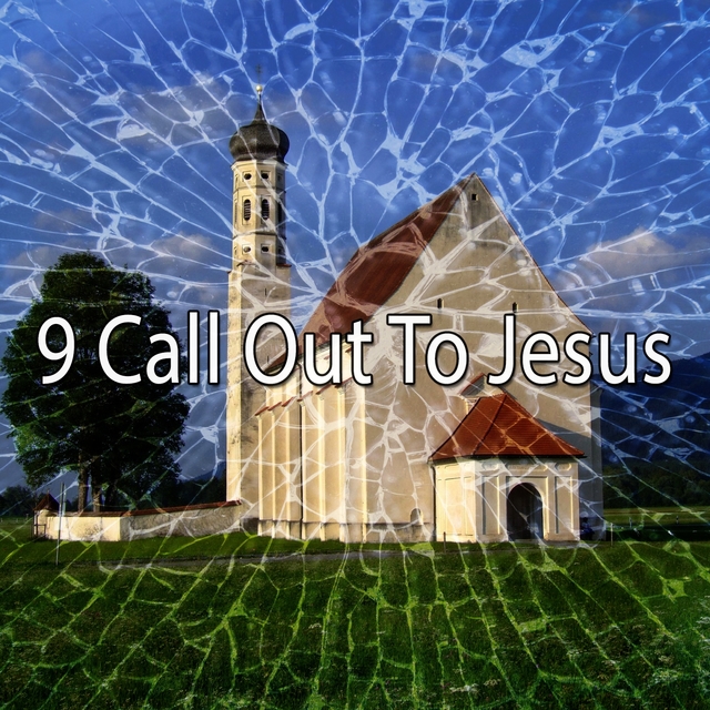 Couverture de 9 Call out to Jesus