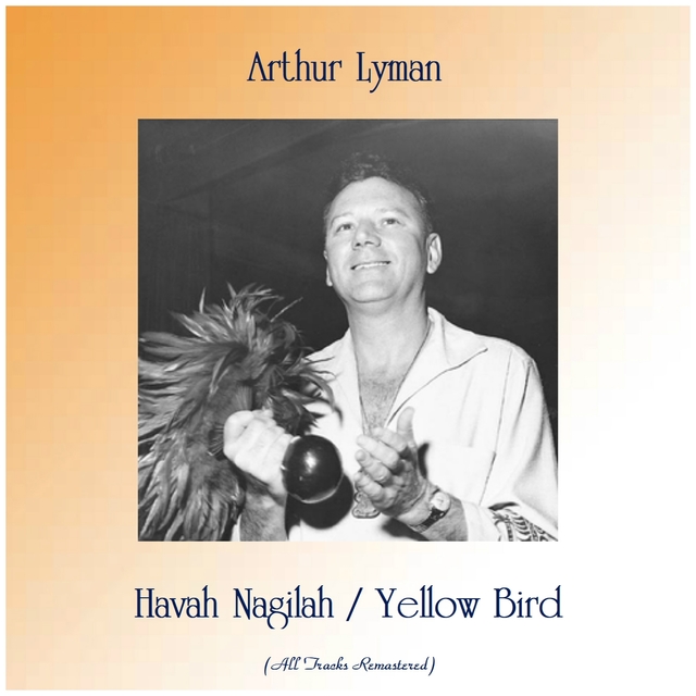 Havah Nagilah / Yellow Bird