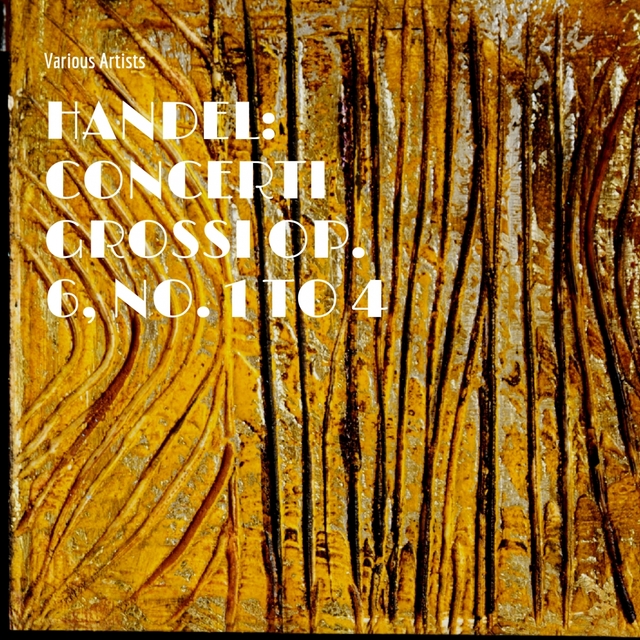 Couverture de Handel: Concerti Grossi Op. 6, No. 1 to 4