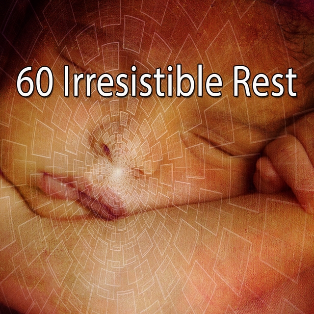 60 Irresistible Rest