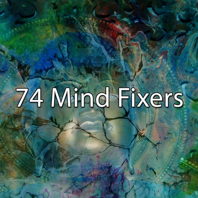 74 Mind Fixers