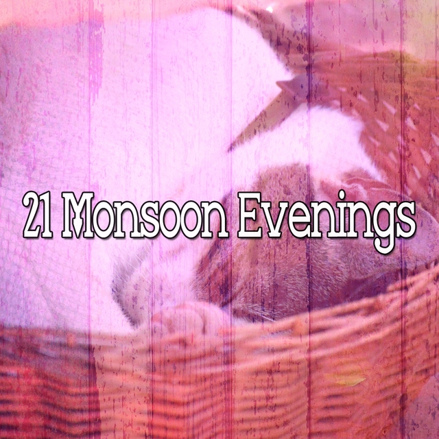 21 Monsoon Evenings