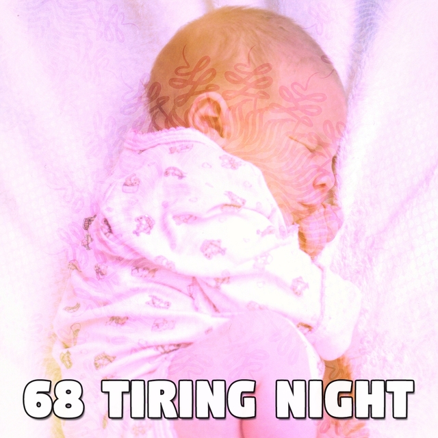 68 Tiring Night