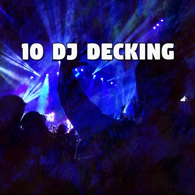 10 Dj Decking