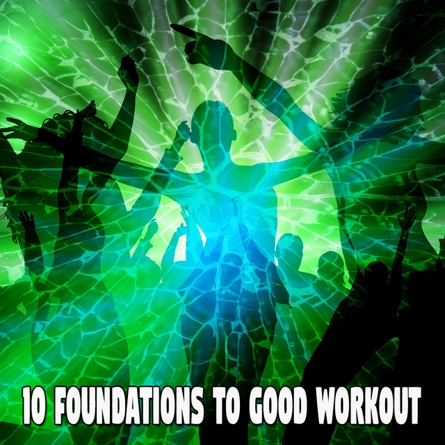 10 Foundations to Good Workout