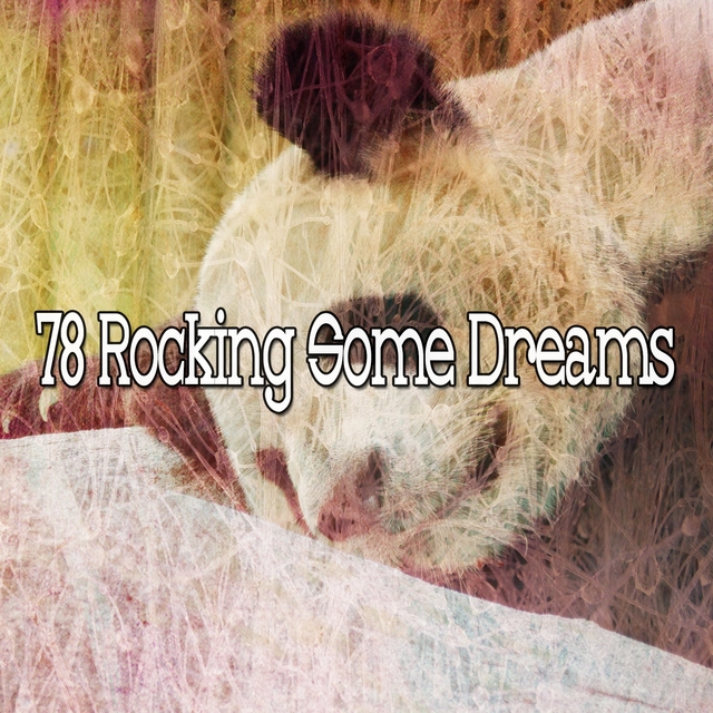 78 Rocking Some Dreams