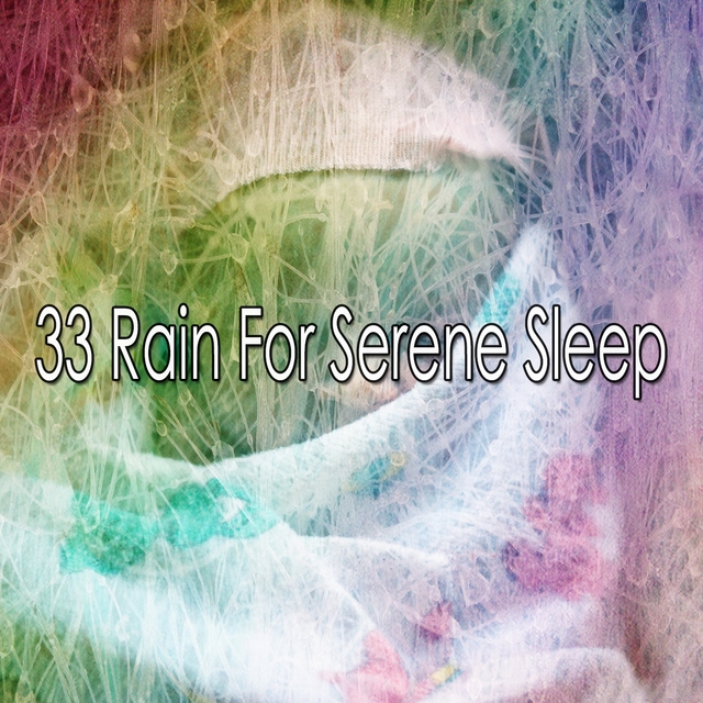 33 Rain for Serene Sleep