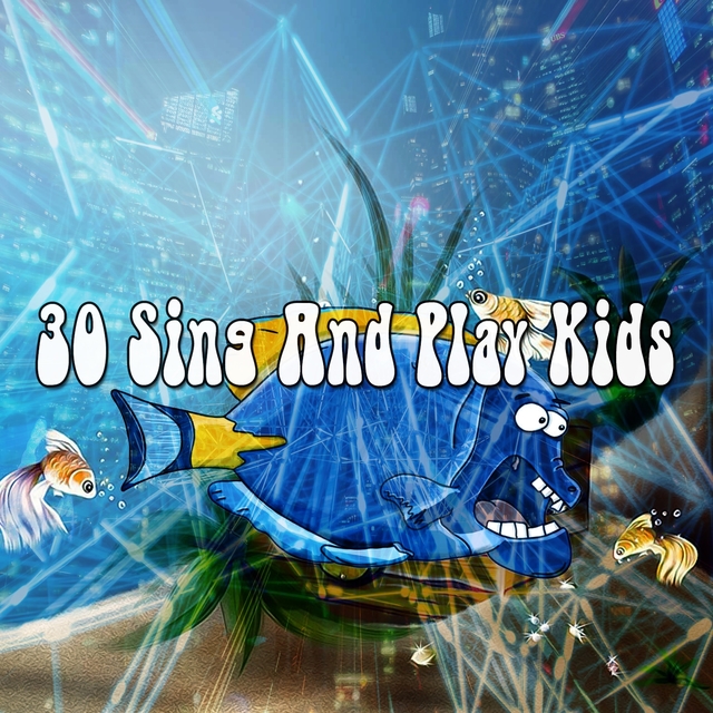 30 Sing and Play Kids