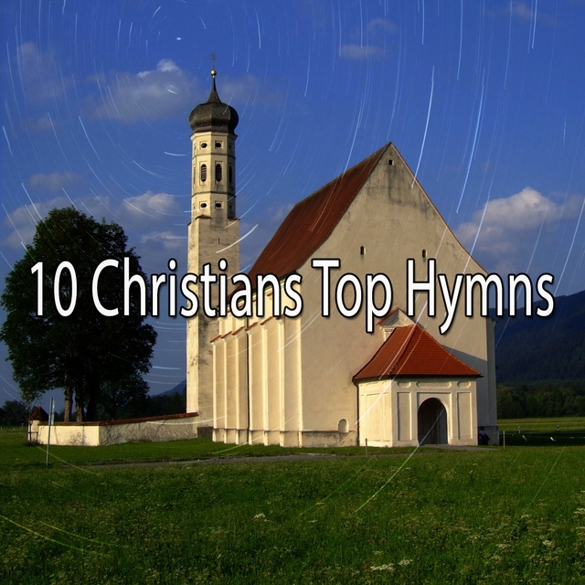 10 Christians Top Hymns