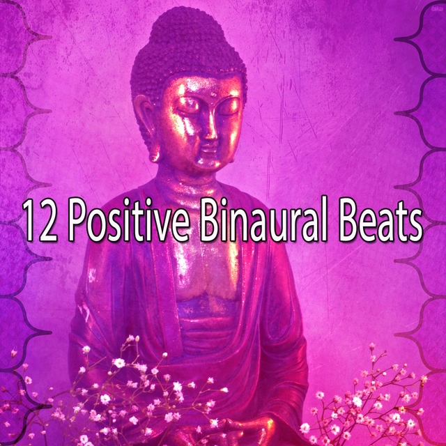 12 Positive Binaural Beats