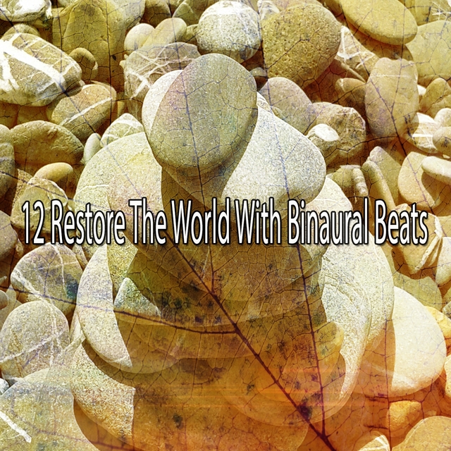 12 Restore the World with Binaural Beats