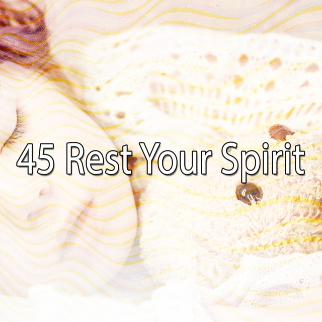 45 Rest Your Spirit