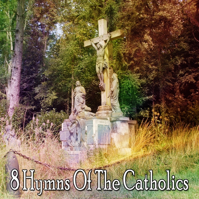 8 Hymns of the Catholics