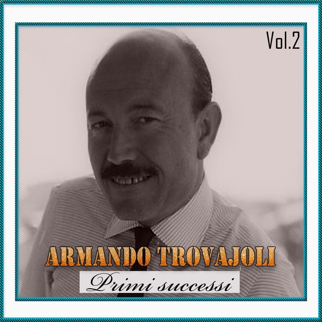 Couverture de Armando rovajoli - primi successi, vol. 2