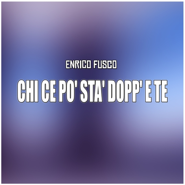 Couverture de Chi ce po' sta' dopp' e te