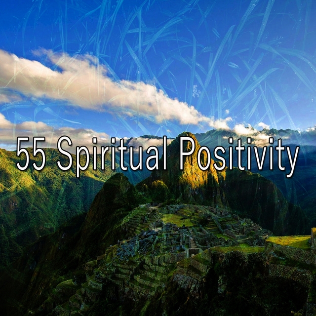 55 Spiritual Positivity